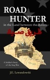  J.E. Lewandowski - Road Hunter in the Land between the Rivers.