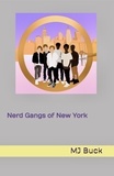  MJ Buck - Nerd Gangs of New York.