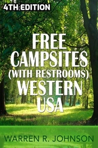  Warren R. Johnson - Free Campsites (with Restrooms) Western USA - 4th Edition.