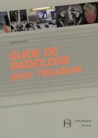 Christophe Chelle et Bernard Pierre - Guide de radiologie pour l'étudiant ; Urgences abdomen et pelvis - Pack 2 volumes.