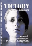  Victoria Chames - Victory Is My Name, Book One: The Burning-Barrel - Victory Is My Name, #1.