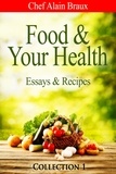  Alain Braux - Food &amp; Your Health - Essays &amp; Recipes.