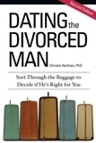  Christie Hartman, PhD - Dating the Divorced Man: Sort Through the Baggage to Decide if He's Right For You.
