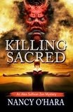 Nancy O'Hara - Killing Sacred - An Alex Sullivan Zen Mystery, #2.
