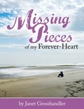  Janet Grosshandler - Missing Pieces of My Forever-Heart - Cath Monahan, #1.