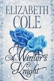  Elizabeth Cole - A Winter's Knight - A Regency Rhapsody Novella.