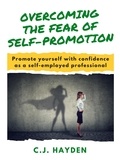  C.J. Hayden - Overcoming the Fear of Self-Promotion.