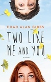  Chad Alan Gibbs - Two Like Me and You.