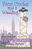 Lois Winston - Four Uncles and a Wedding.