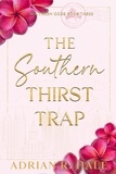  Adrian R. Hale - The Southern Thirst Trap - Southern Gods Series, #3.