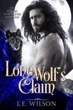  L.E. Wilson - Lone Wolf's Claim - The Kincaid Werewolves, #1.