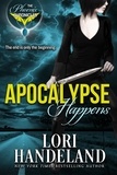  Lori Handeland - Apocalypse Happens - The Phoenix Chronicles, #3.