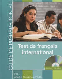 Arlette Niedoba - Guide de préparation - Test de français international. 1 Cédérom