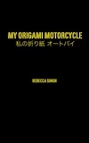  Rebecca Singh - My Origami Motorcycle.