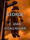  E. Joan O'Callaghan - George.