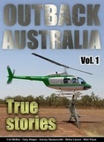  Matt Flynn et  Col Mellon - Outback Australia: True Stories - Vol. 1.