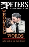  Vlady Peters - Wedding Words: Perfect Words for your Wedding Ceremony.