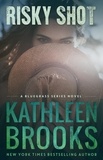  Kathleen Brooks - Risky Shot - Bluegrass Series, #2.