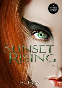  Jaz Primo - Sunset Rising (Sunset Vampire Series, Book 5) - The Sunset  Vampires, #5.