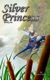  Lea Carter - Silver Princess (Bk 1) - Silver Sagas, #1.