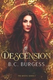  B.C. Burgess - Descension - The Mystic Series, #1.