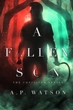  A.P. Watson - A Fallen Son - The Concilium Series, #2.