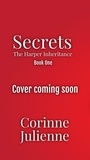  Corinne Julienne - The Secrets - The Harper Inheritance, #1.