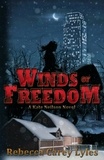  Rebecca Carey Lyles - Winds of Freedom - Kate Neilson Series, #2.