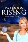 Judi Phillips - Two Moons Rising.