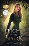  Evelyn Puerto - Flight of the Spark - The Outlawed Myth, #1.