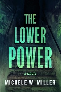  Michele W. Miller - The Lower Power.