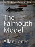  Allan Jones - The Falmouth Model - The Catrin Sayer Novels, #3.