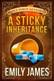  Emily James - A Sticky Inheritance - Maple Syrup Mysteries, #1.