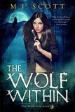  M.J. Scott - The Wolf Within - The Wild Side, #1.
