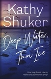  Kathy Shuker - Deep Water, Thin Ice.