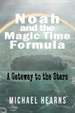  Michael Hearns - Noah and the Magic Time Formula.