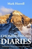  Mark Horrell - The Chomolungma Diaries: Climbing Mount Everest with a Commercial Expedition - Footsteps on the Mountain Diaries.