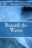  Alexandra A. Cheshire - Beneath the Waves - Pamu Colony, #1.