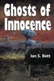  Ian S. Bott - Ghosts of Innocence.