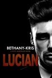  Bethany-Kris - Filthy Marcellos: Lucian - Filthy Marcellos, #1.