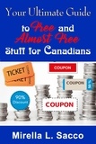  Mirella L. Sacco - Your Ultimate Guide To Free And Almost Free Stuff For Canadians.