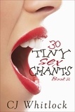  CJ Whitlock - 30 Tiny Sex Chants, Book 2.