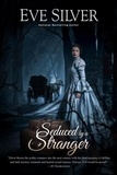  Eve Silver - Seduced by a Stranger - Dark Gothic, #5.