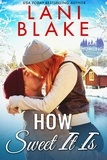  Lani Blake - How Sweet It Is - Lake Howling Series, #3.