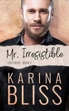  Karina Bliss - Mr Irresistible - Lost Boys, #2.