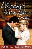  Isabella Hargreaves - The Persuasion of Miss Jane Brody - The Brody Family series.