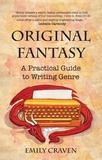  Emily Craven - The Original Fantasy: A Practical Guide to Writing Genre.