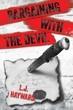  L.J. Hayward - Bargaining with the Devil.