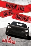  L.J. Hayward - When the Devil Drives.