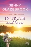  Jenny Glazebrook - In Truth and Love - Trinity Lakes, #2.